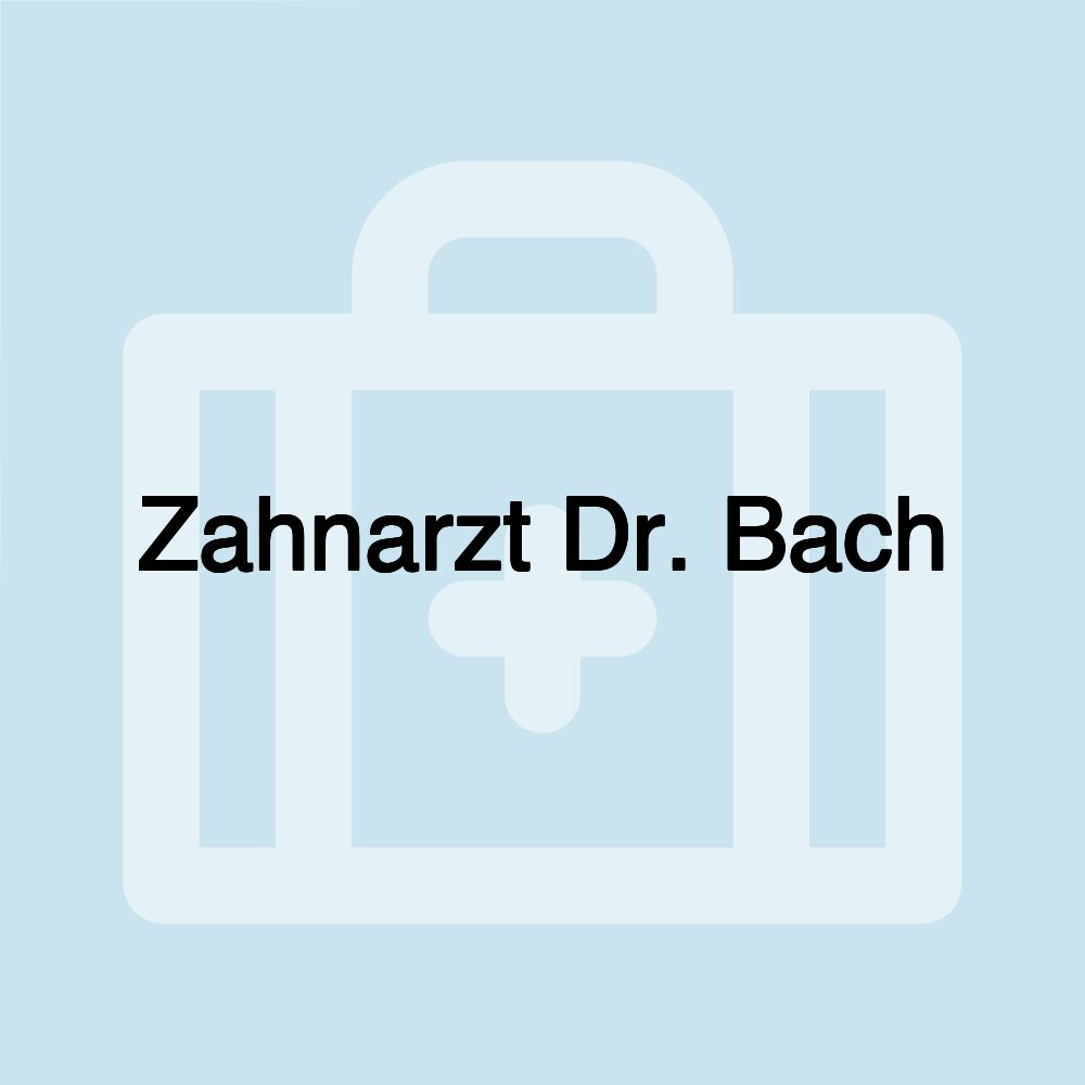 Zahnarzt Dr. Bach