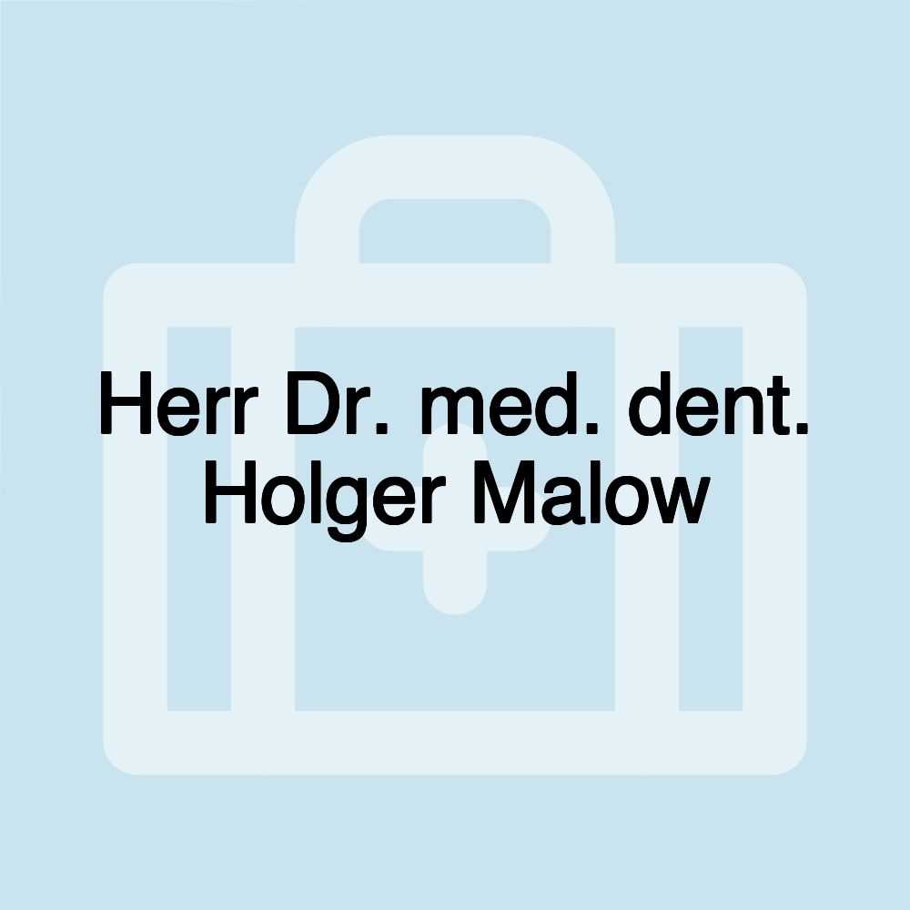 Herr Dr. med. dent. Holger Malow