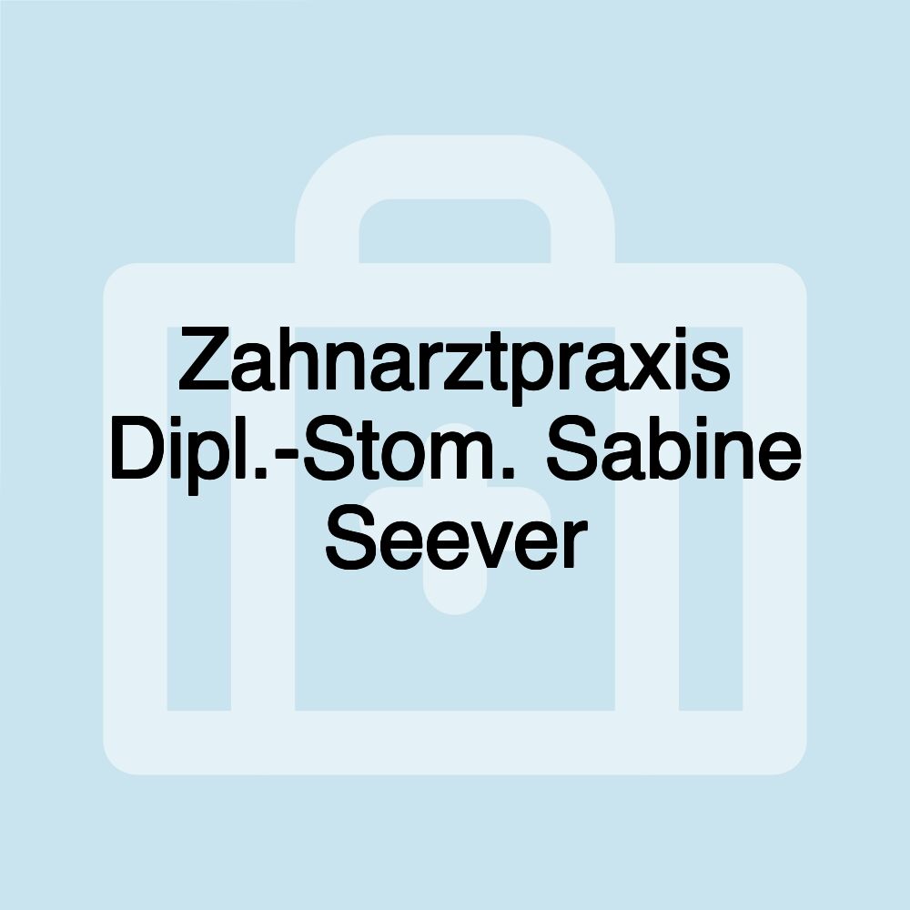 Zahnarztpraxis Dipl.-Stom. Sabine Seever