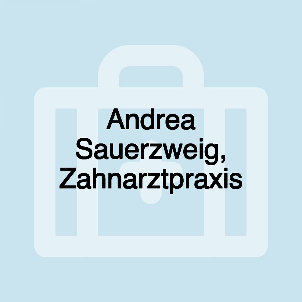 Andrea Sauerzweig, Zahnarztpraxis