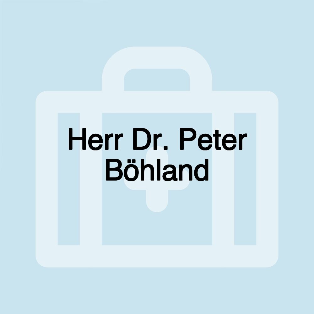 Herr Dr. Peter Böhland