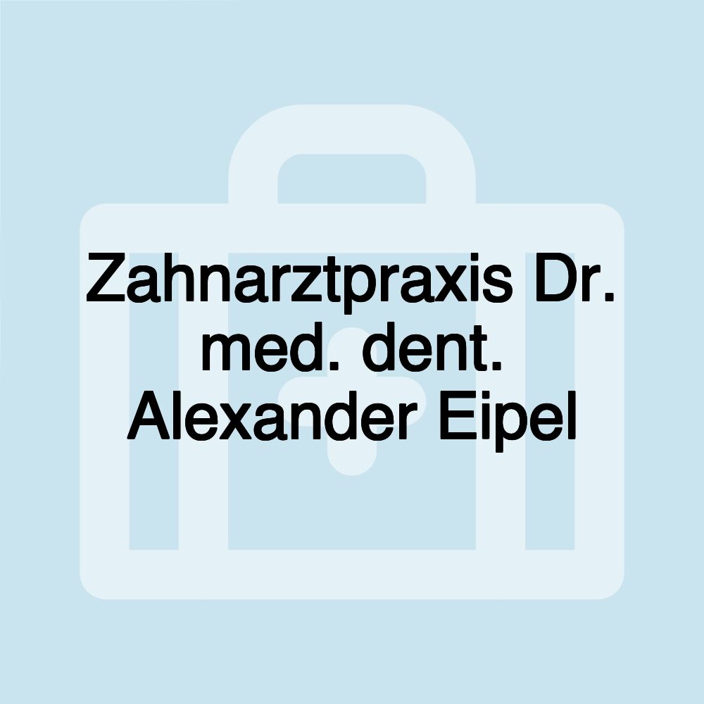 Zahnarztpraxis Dr. med. dent. Alexander Eipel