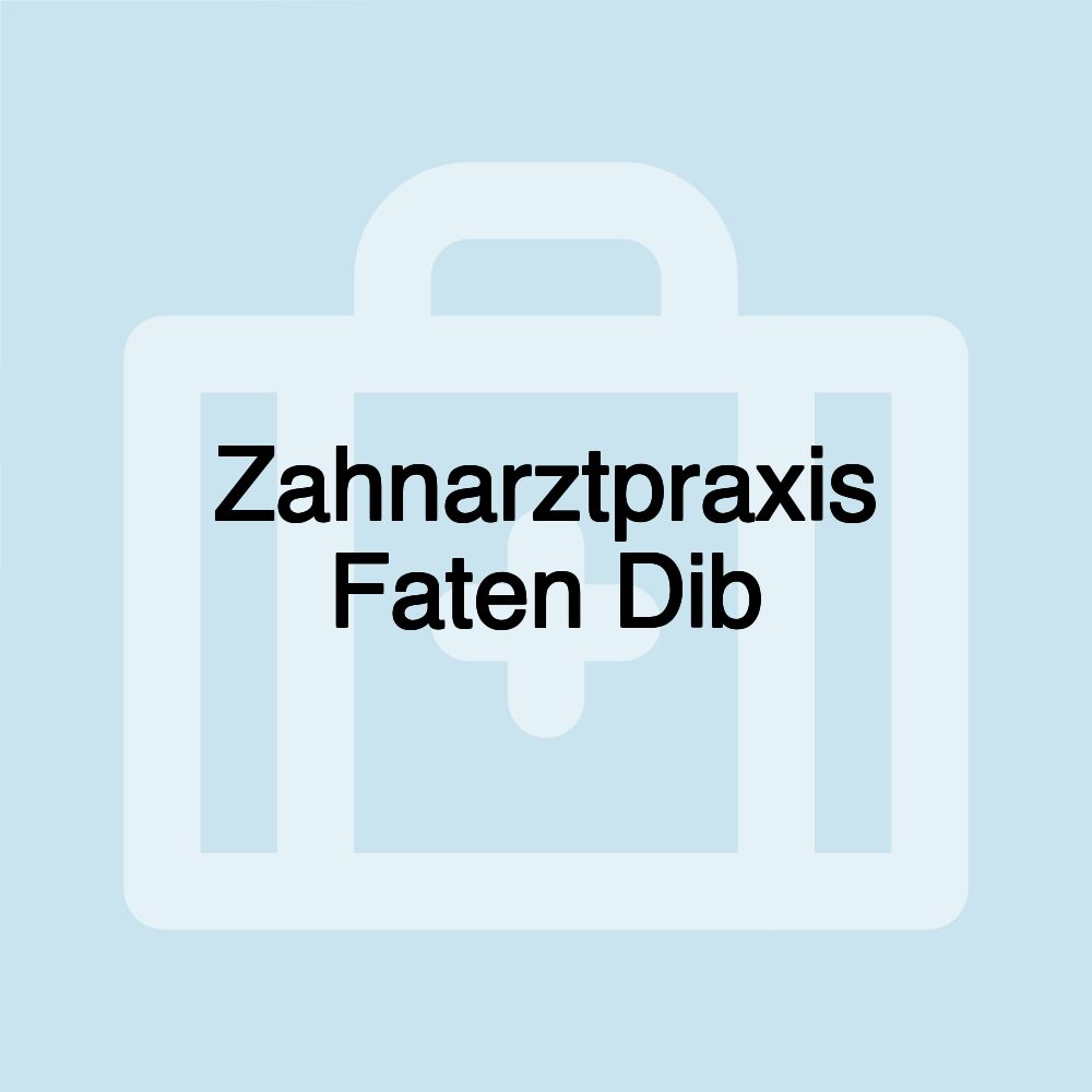 Zahnarztpraxis Faten Dib