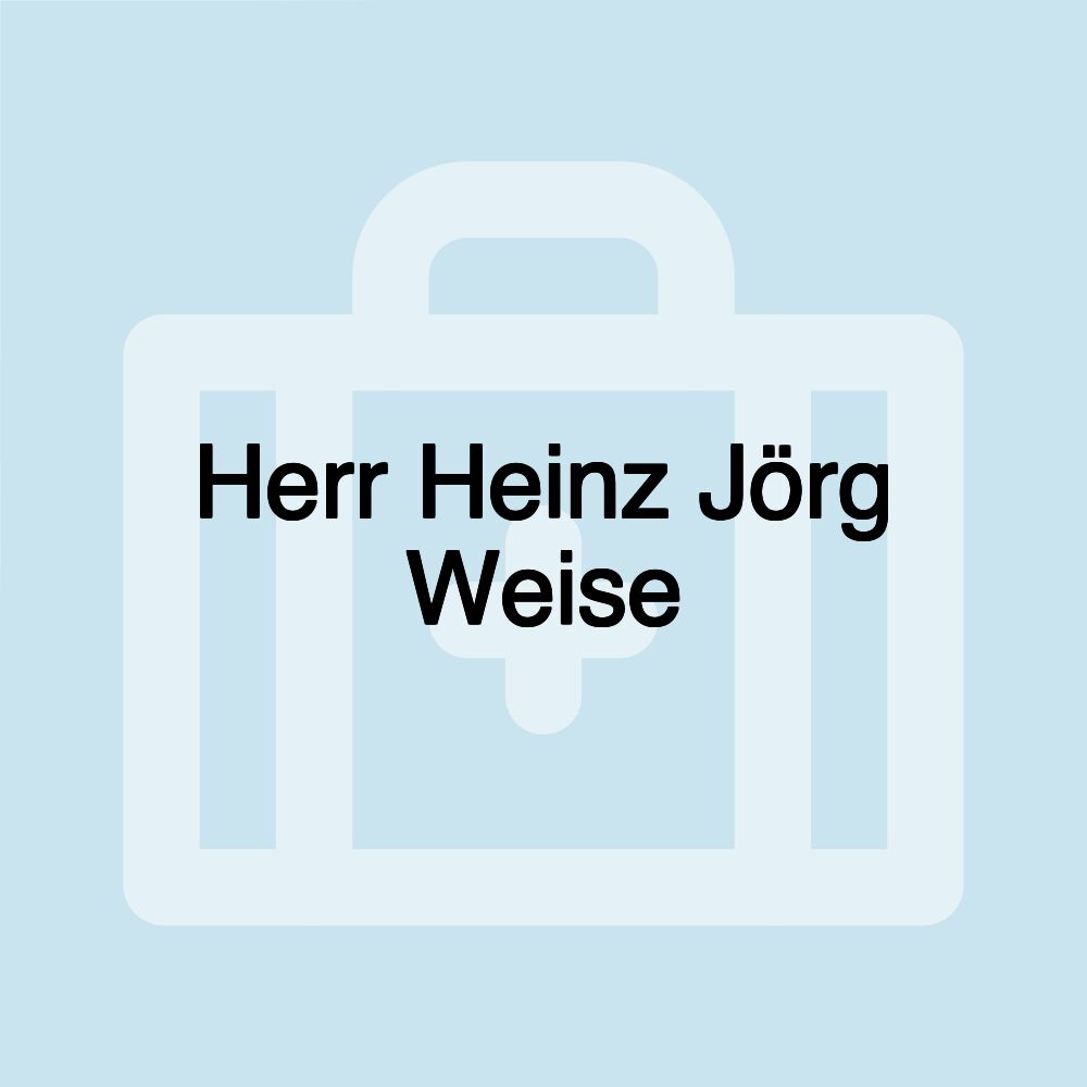 Herr Heinz Jörg Weise