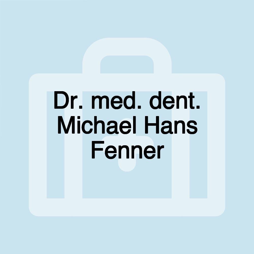 Dr. med. dent. Michael Hans Fenner