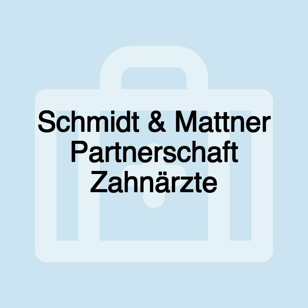 Schmidt & Mattner Partnerschaft Zahnärzte