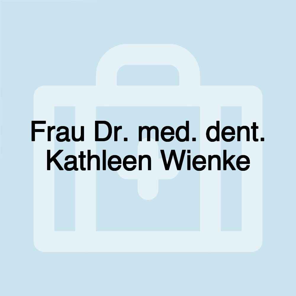 Frau Dr. med. dent. Kathleen Wienke