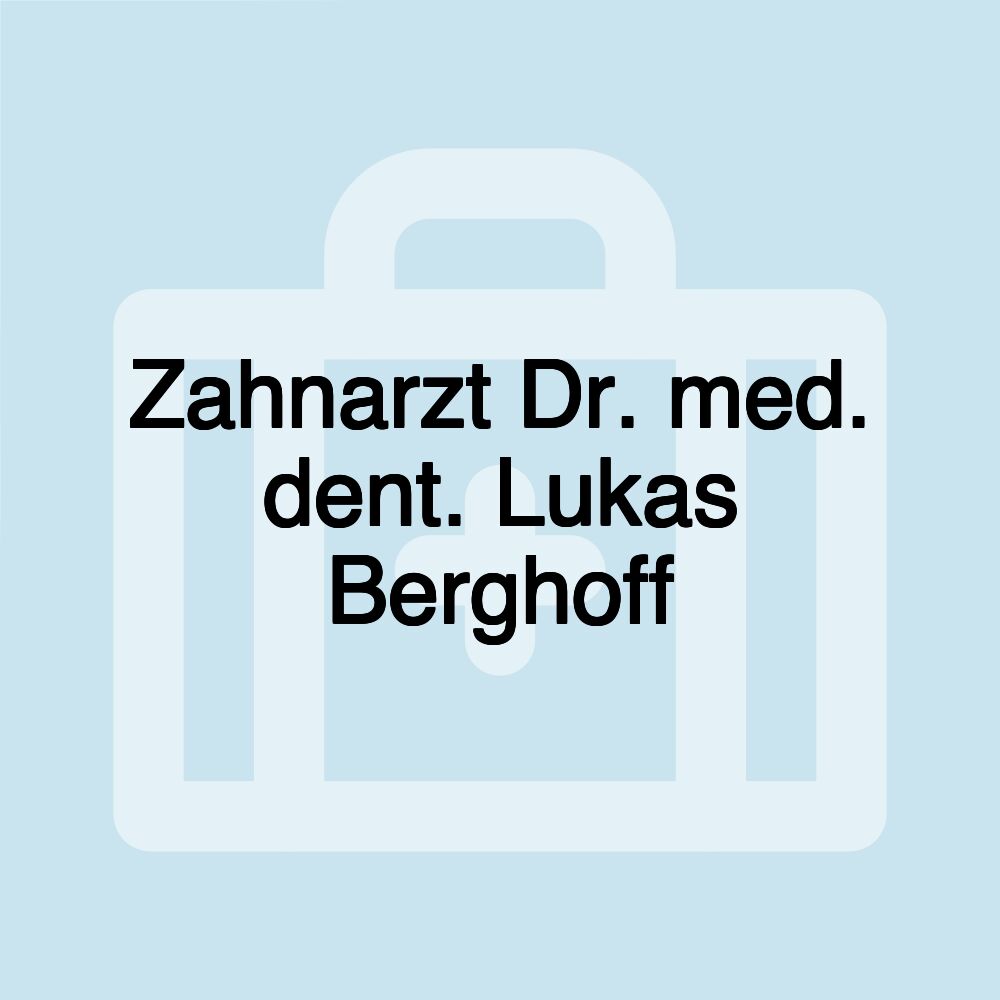 Zahnarzt Dr. med. dent. Lukas Berghoff