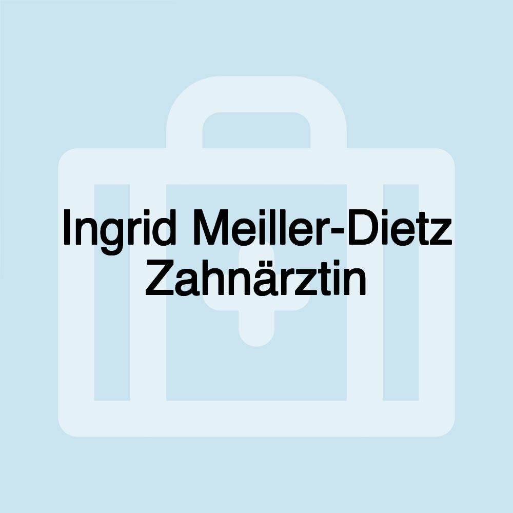 Ingrid Meiller-Dietz Zahnärztin