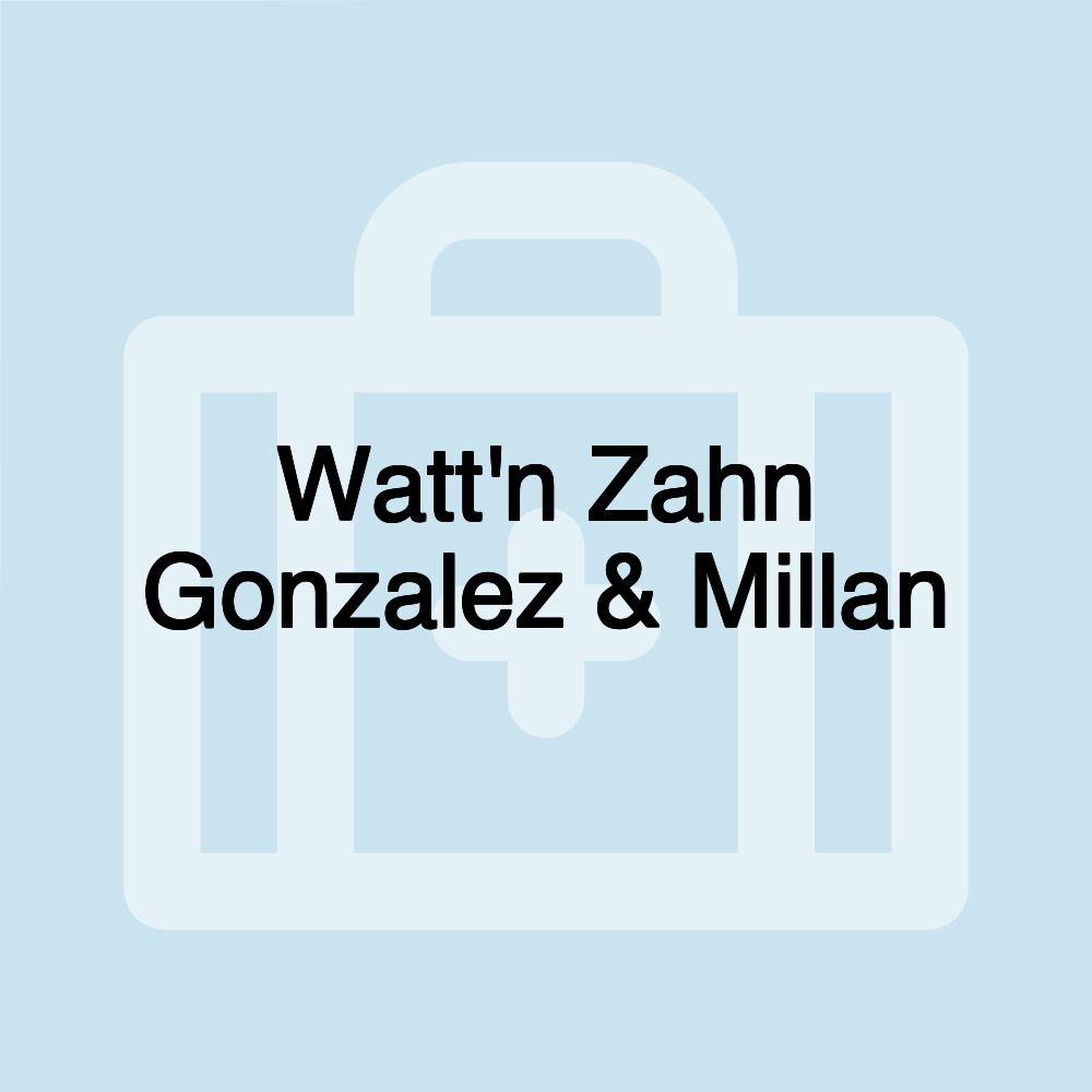 Watt'n Zahn Gonzalez & Millan