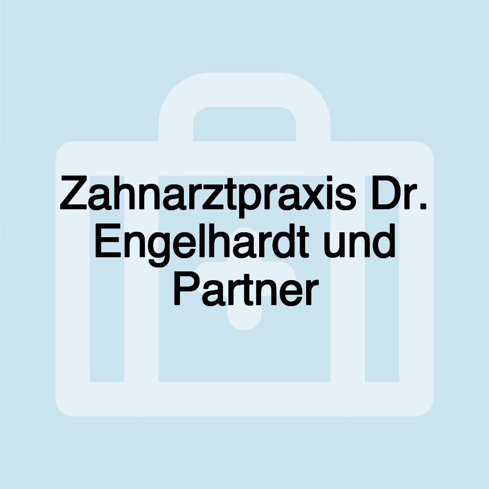 Zahnarztpraxis Dr. Engelhardt und Partner