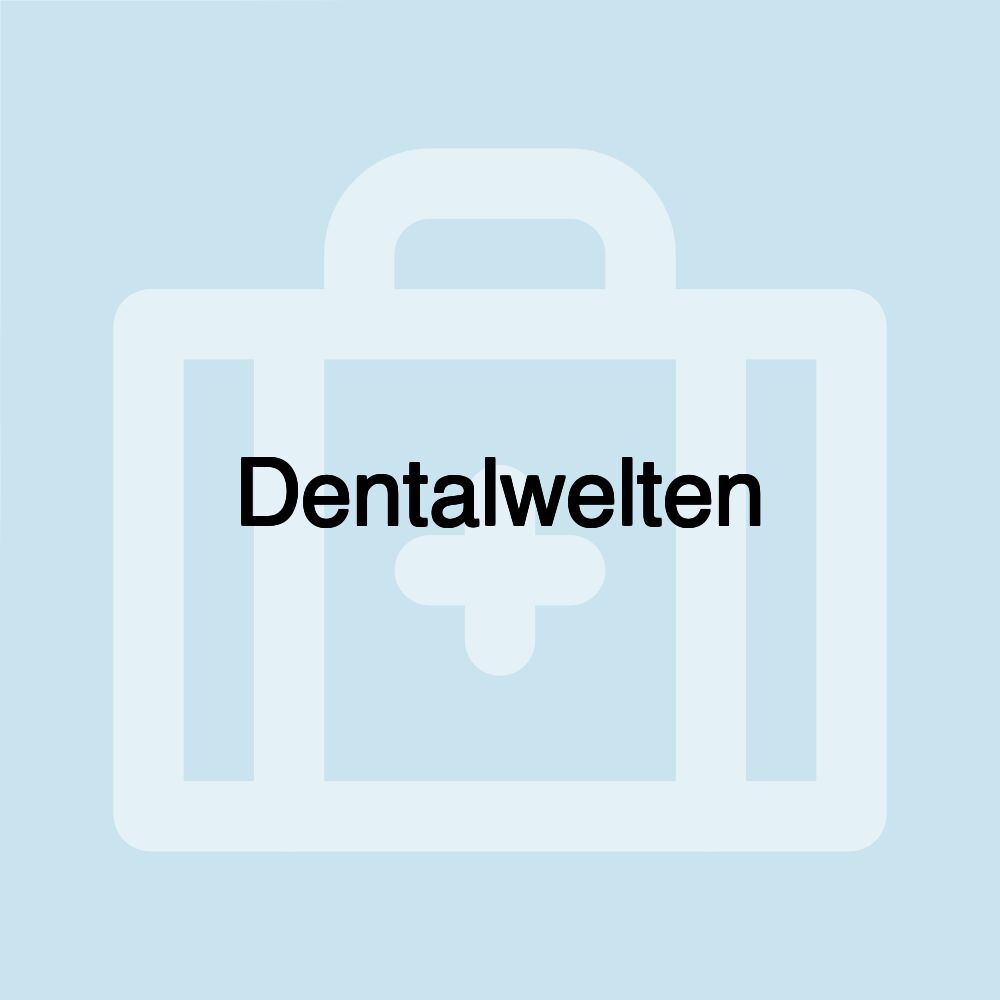 Dentalwelten