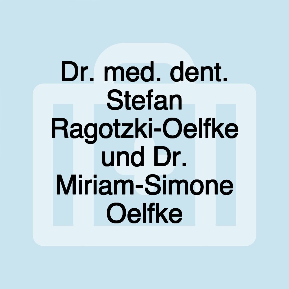 Dr. med. dent. Stefan Ragotzki-Oelfke und Dr. Miriam-Simone Oelfke