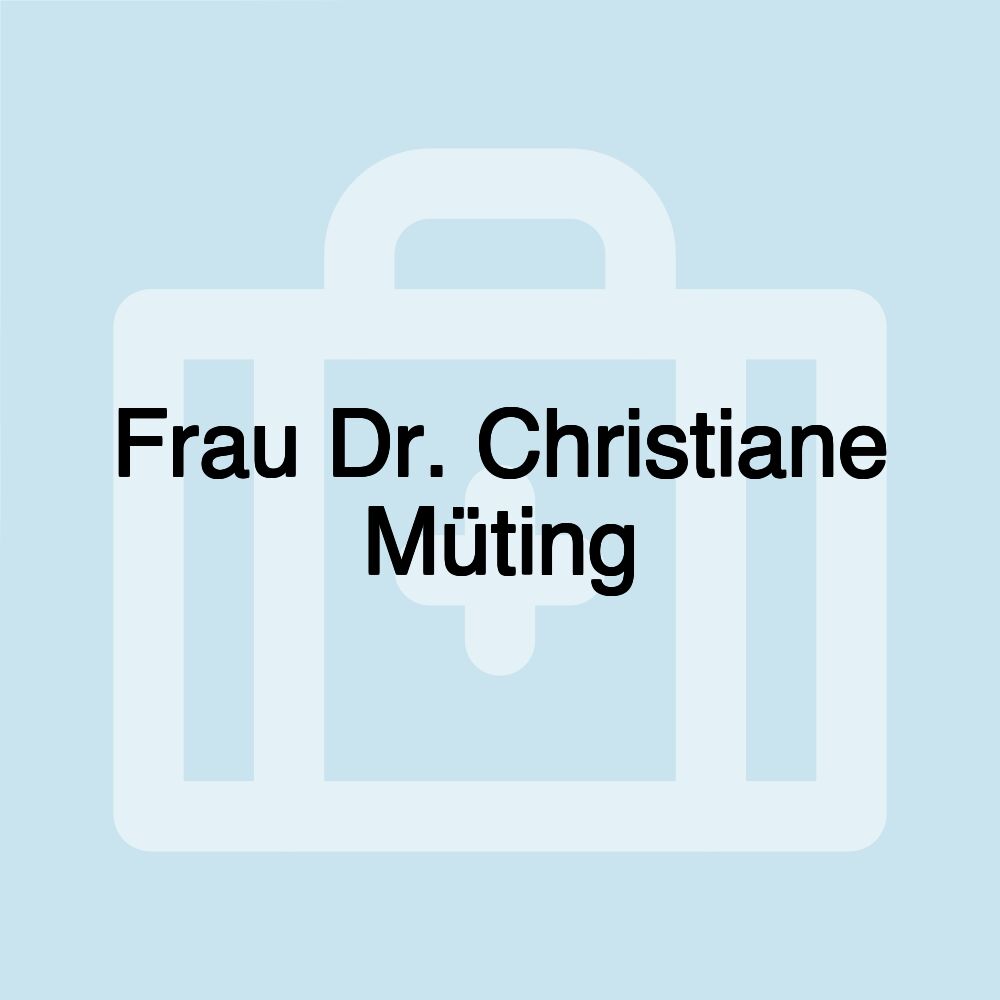 Frau Dr. Christiane Müting