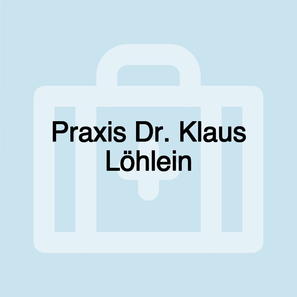 Praxis Dr. Klaus Löhlein