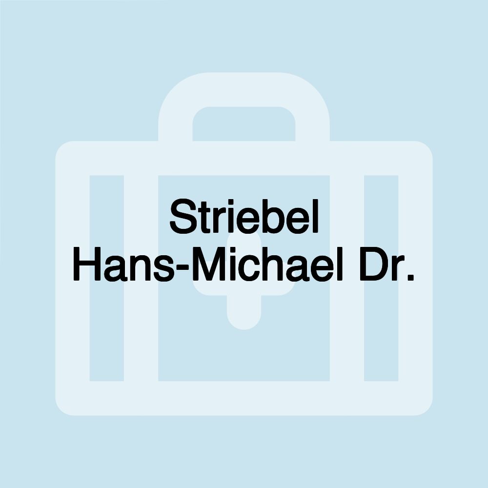 Striebel Hans-Michael Dr.