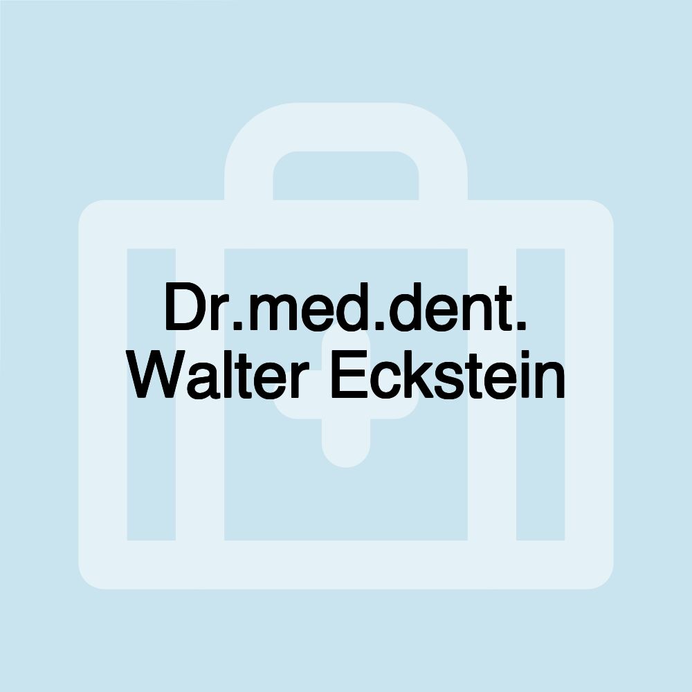 Dr.med.dent. Walter Eckstein