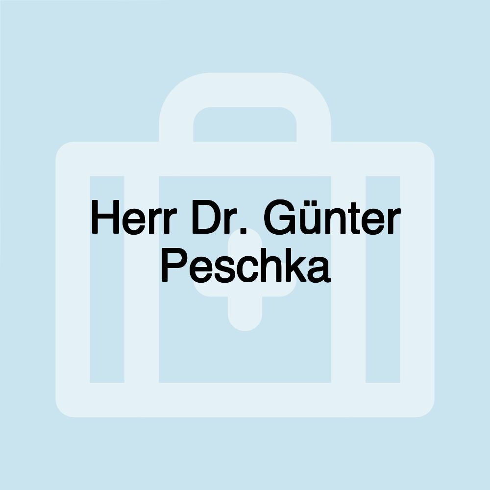 Herr Dr. Günter Peschka