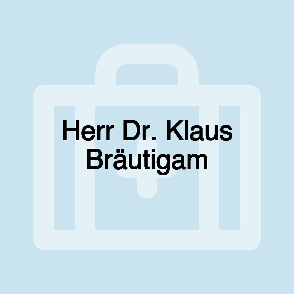 Herr Dr. Klaus Bräutigam