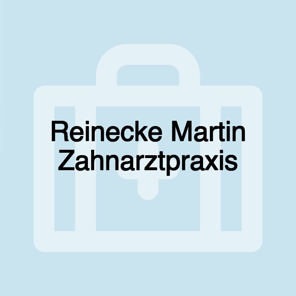 Reinecke Martin Zahnarztpraxis