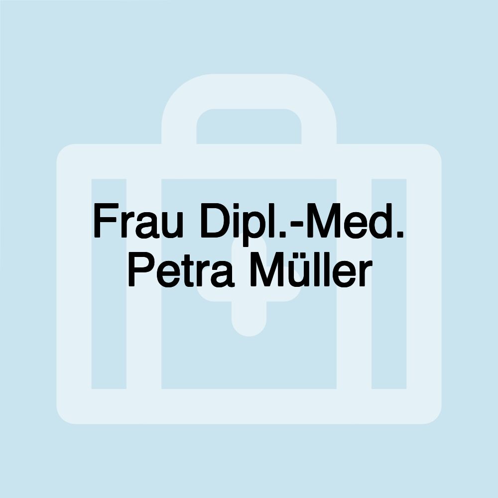 Frau Dipl.-Med. Petra Müller