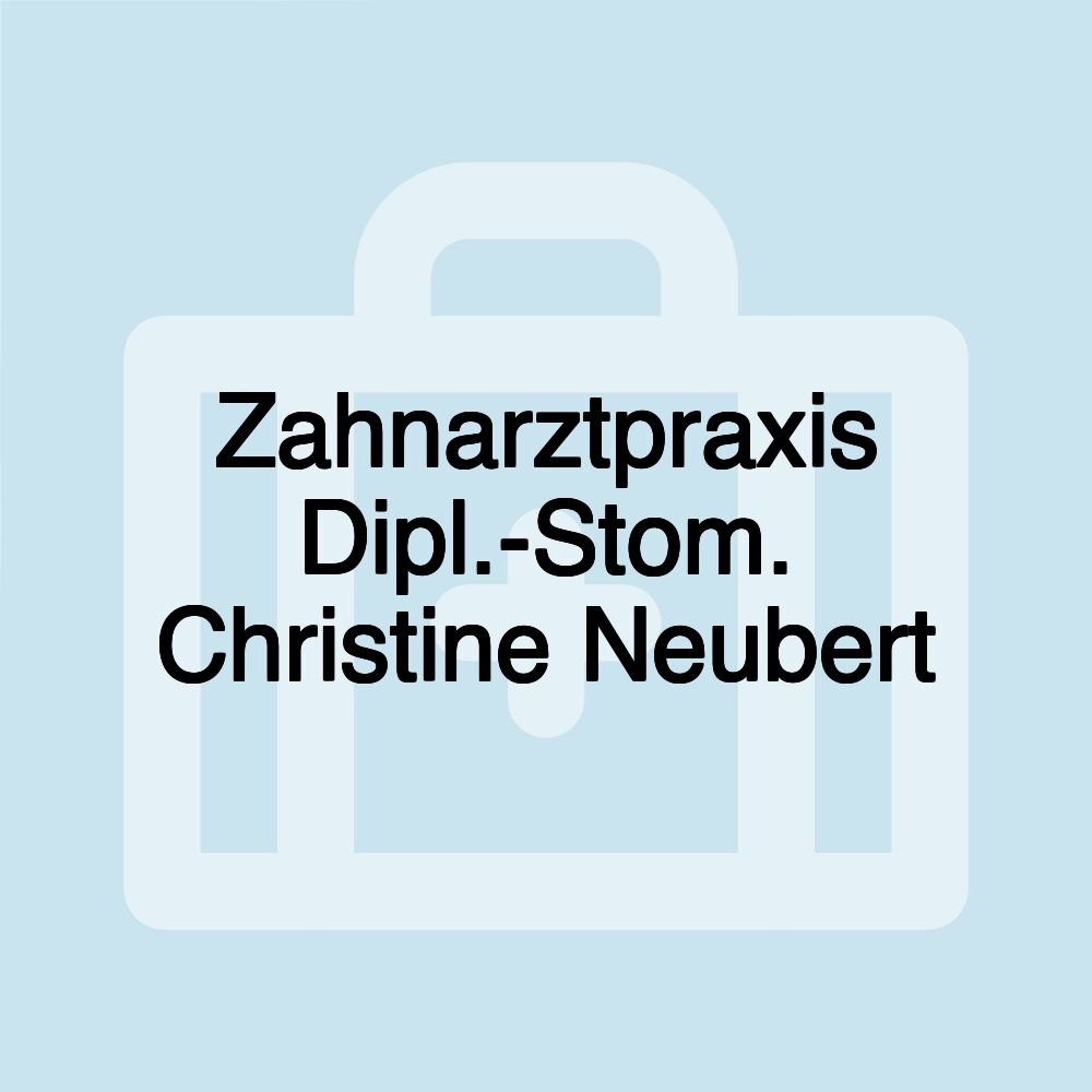 Zahnarztpraxis Dipl.-Stom. Christine Neubert