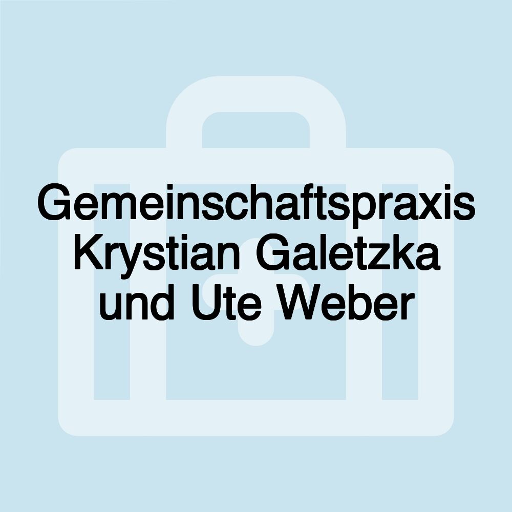 Gemeinschaftspraxis Krystian Galetzka und Ute Weber