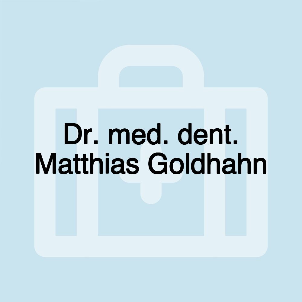 Dr. med. dent. Matthias Goldhahn