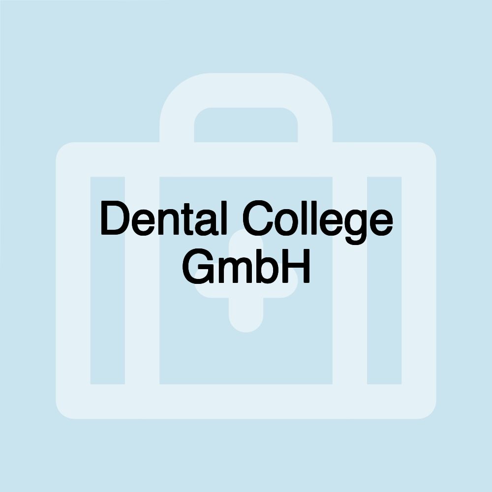 Dental College GmbH