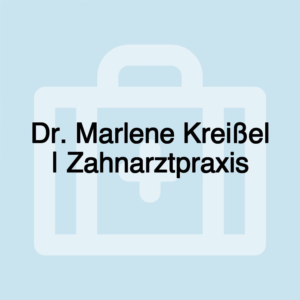 Dr. Marlene Kreißel | Zahnarztpraxis