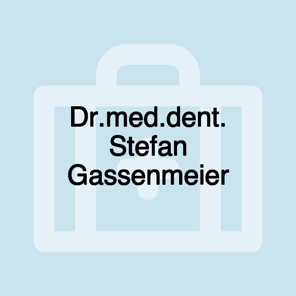 Dr.med.dent. Stefan Gassenmeier