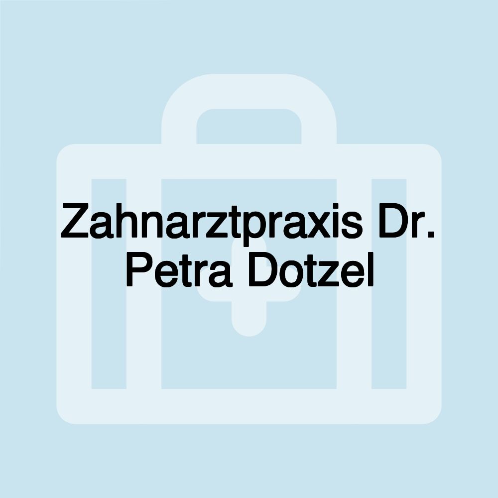 Zahnarztpraxis Dr. Petra Dotzel