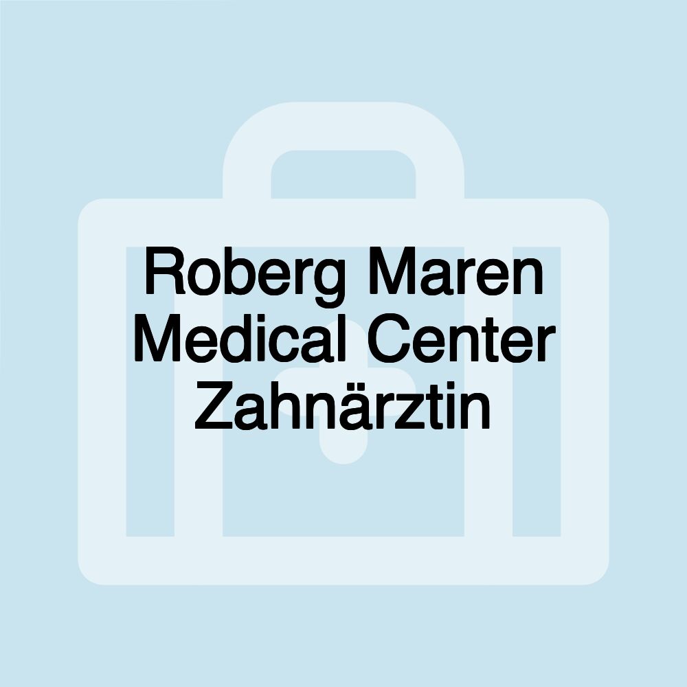 Roberg Maren Medical Center Zahnärztin