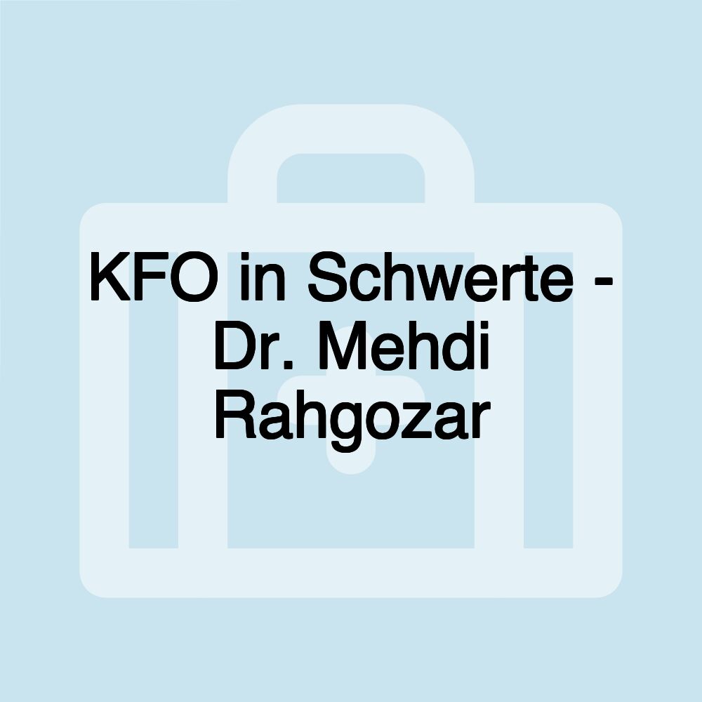 KFO in Schwerte - Dr. Mehdi Rahgozar