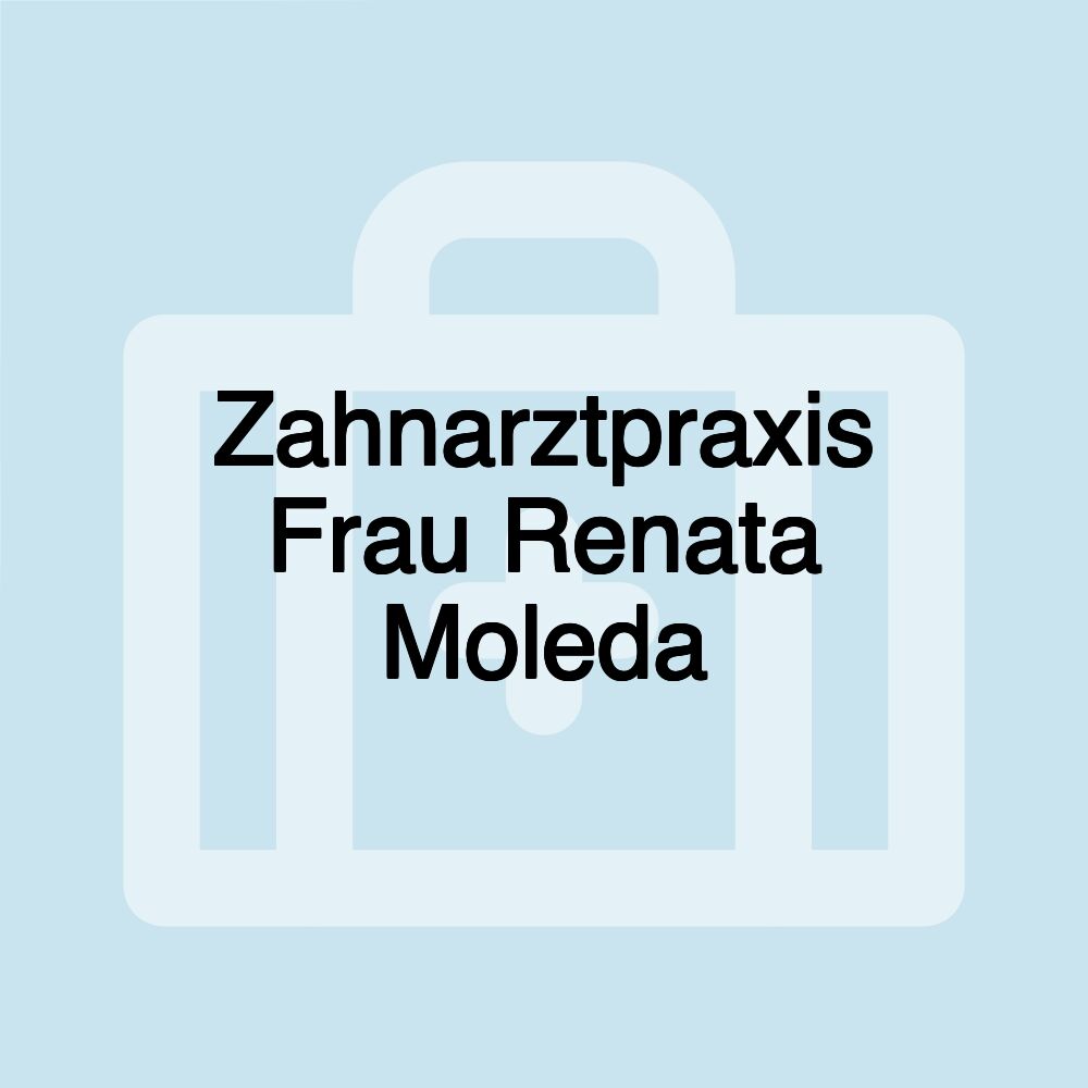 Zahnarztpraxis Frau Renata Moleda