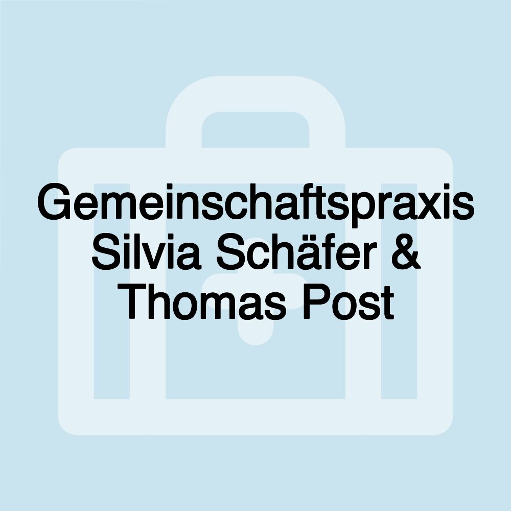 Gemeinschaftspraxis Silvia Schäfer & Thomas Post