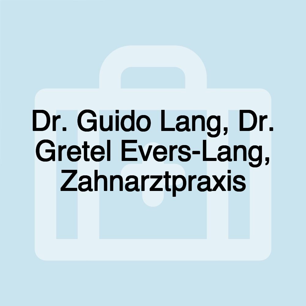 Dr. Guido Lang, Dr. Gretel Evers-Lang, Zahnarztpraxis