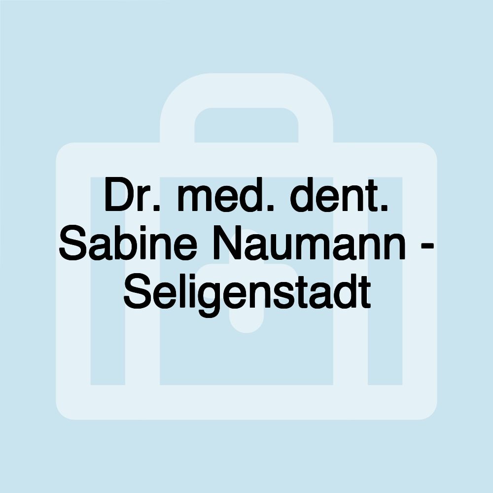 Dr. med. dent. Sabine Naumann - Seligenstadt