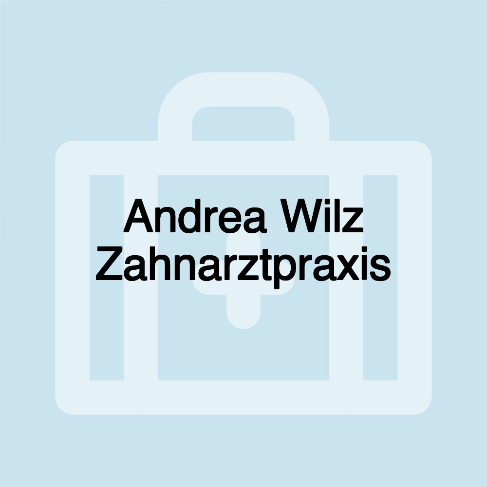 Andrea Wilz Zahnarztpraxis