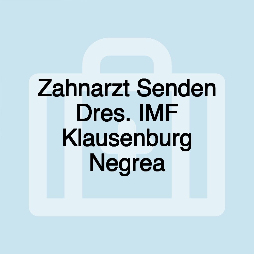 Zahnarzt Senden Dres. IMF Klausenburg Negrea