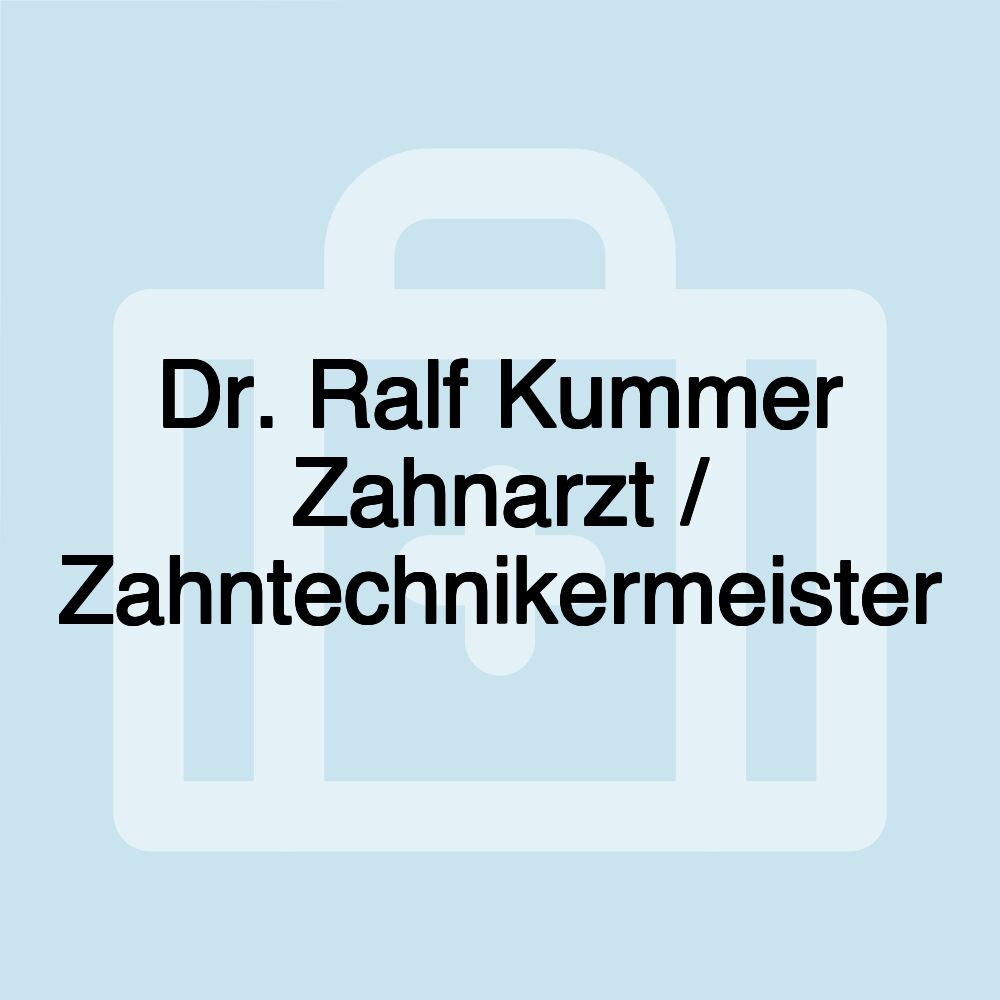 Dr. Ralf Kummer Zahnarzt / Zahntechnikermeister