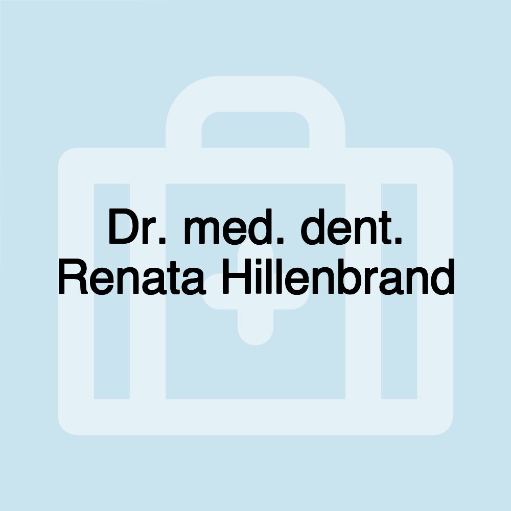 Dr. med. dent. Renata Hillenbrand