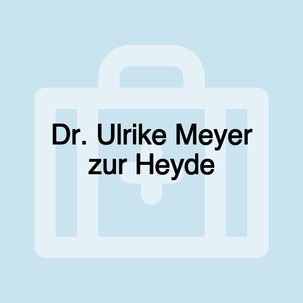 Dr. Ulrike Meyer zur Heyde