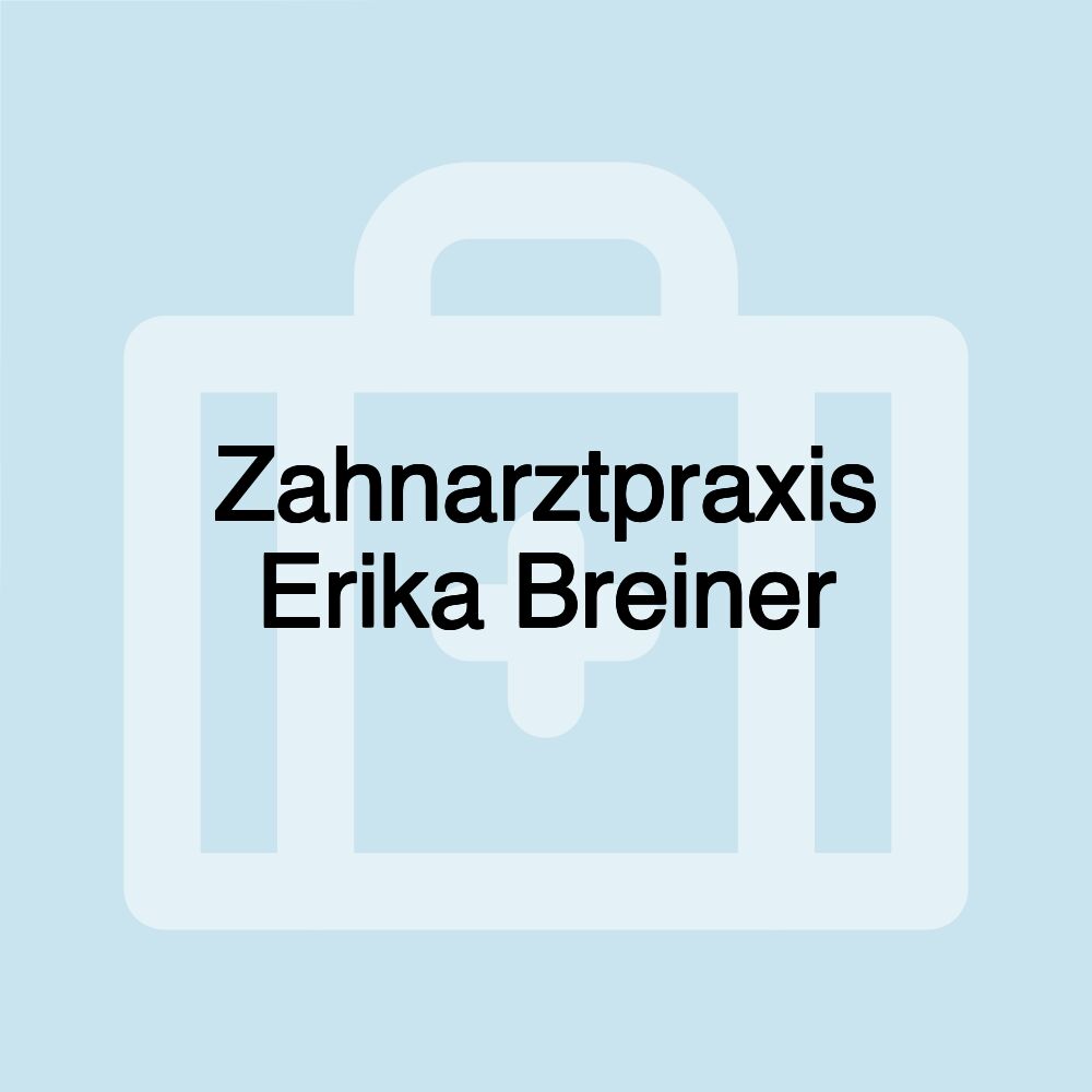 Zahnarztpraxis Erika Breiner