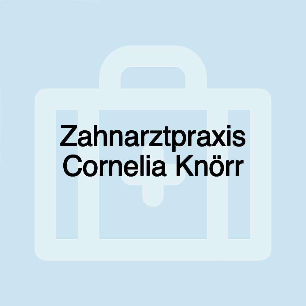 Zahnarztpraxis Cornelia Knörr