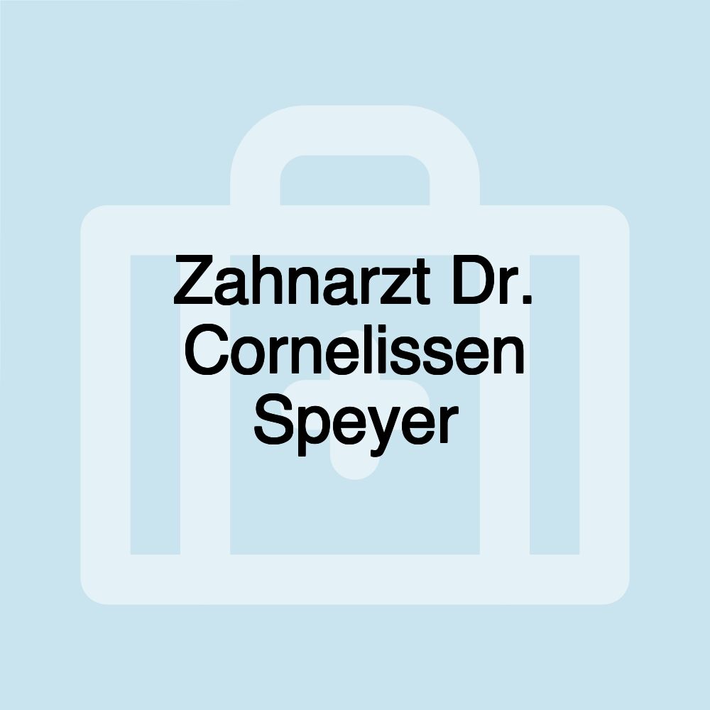 Zahnarzt Dr. Cornelissen Speyer