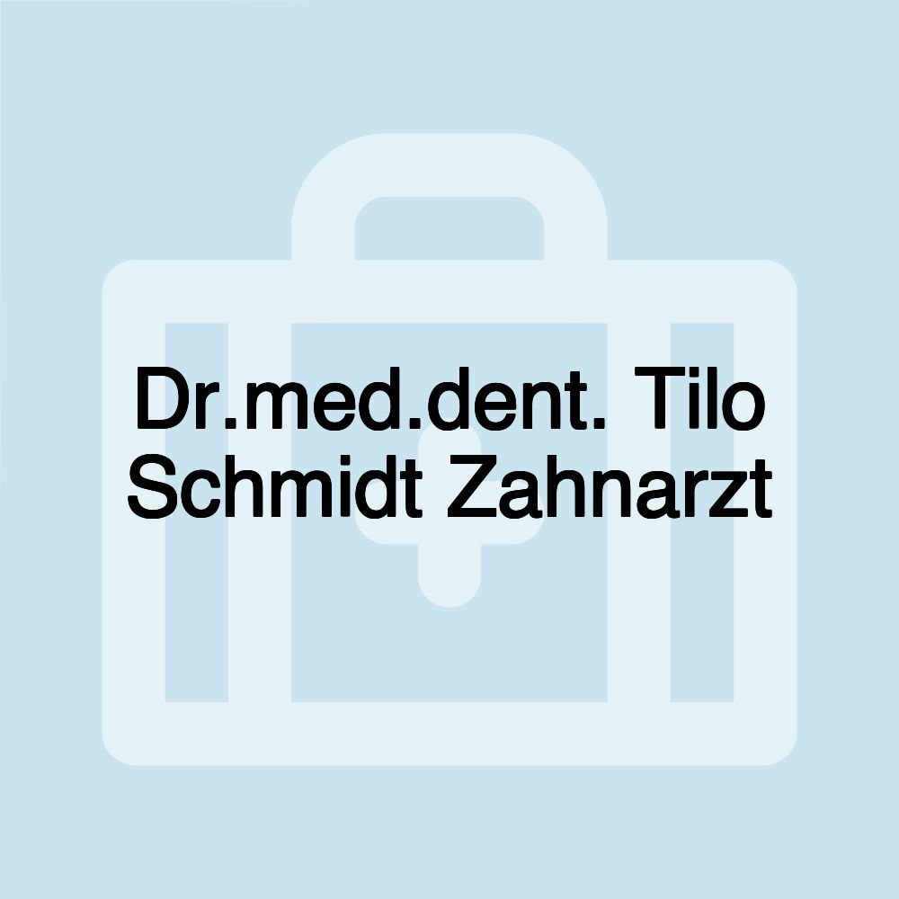 Dr.med.dent. Tilo Schmidt Zahnarzt