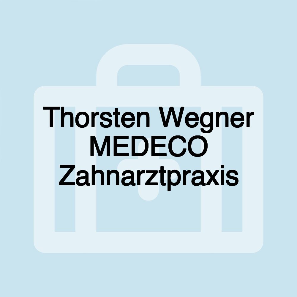 Thorsten Wegner MEDECO Zahnarztpraxis