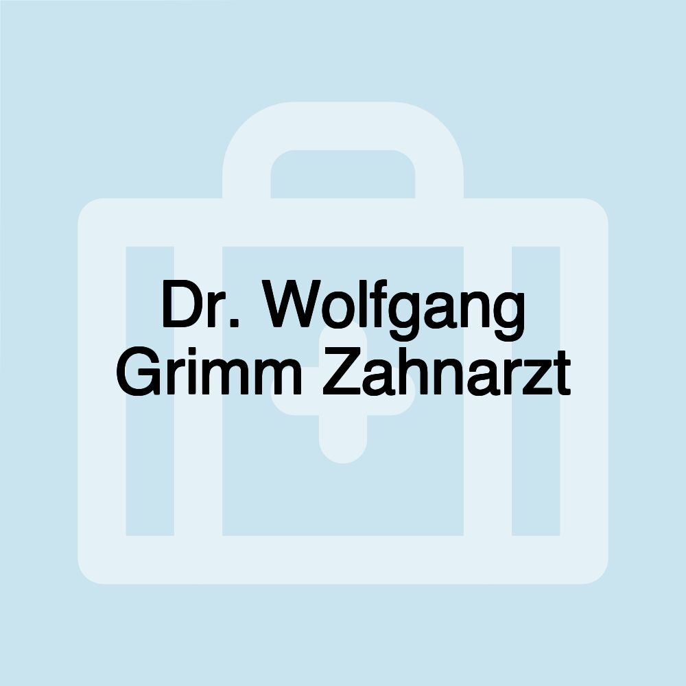 Dr. Wolfgang Grimm Zahnarzt