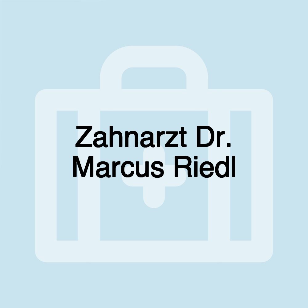 Zahnarzt Dr. Marcus Riedl